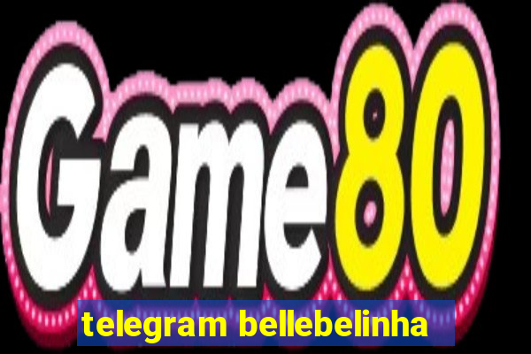 telegram bellebelinha